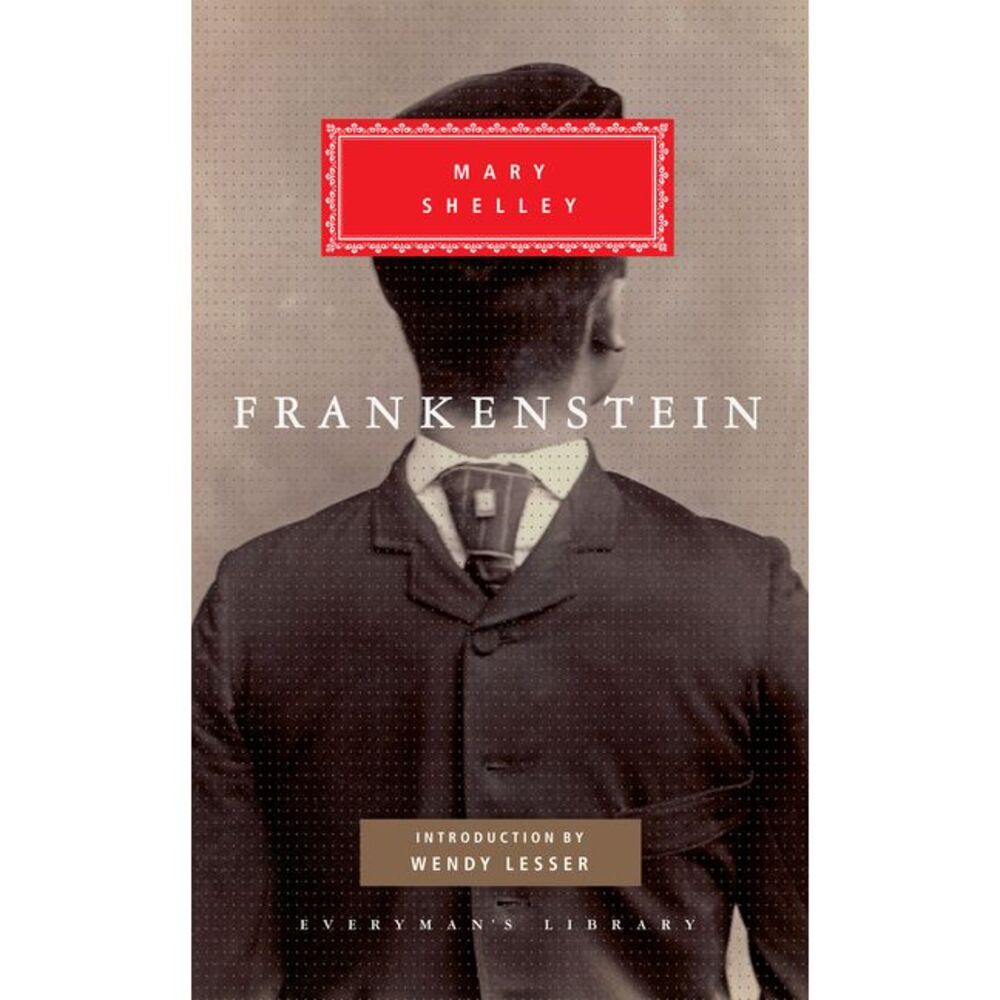 Frankenstein: Introduction by Wendy Lesser -- Mary Shelley
